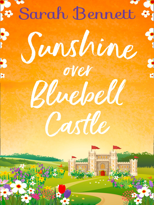 Title details for Sunshine Over Bluebell Castle by Sarah Bennett - Available